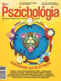 Pszichológia magazin: Ha emberek vannak körülöttünk, nem csak róluk, magunkról is sok mindent megtudhatunk